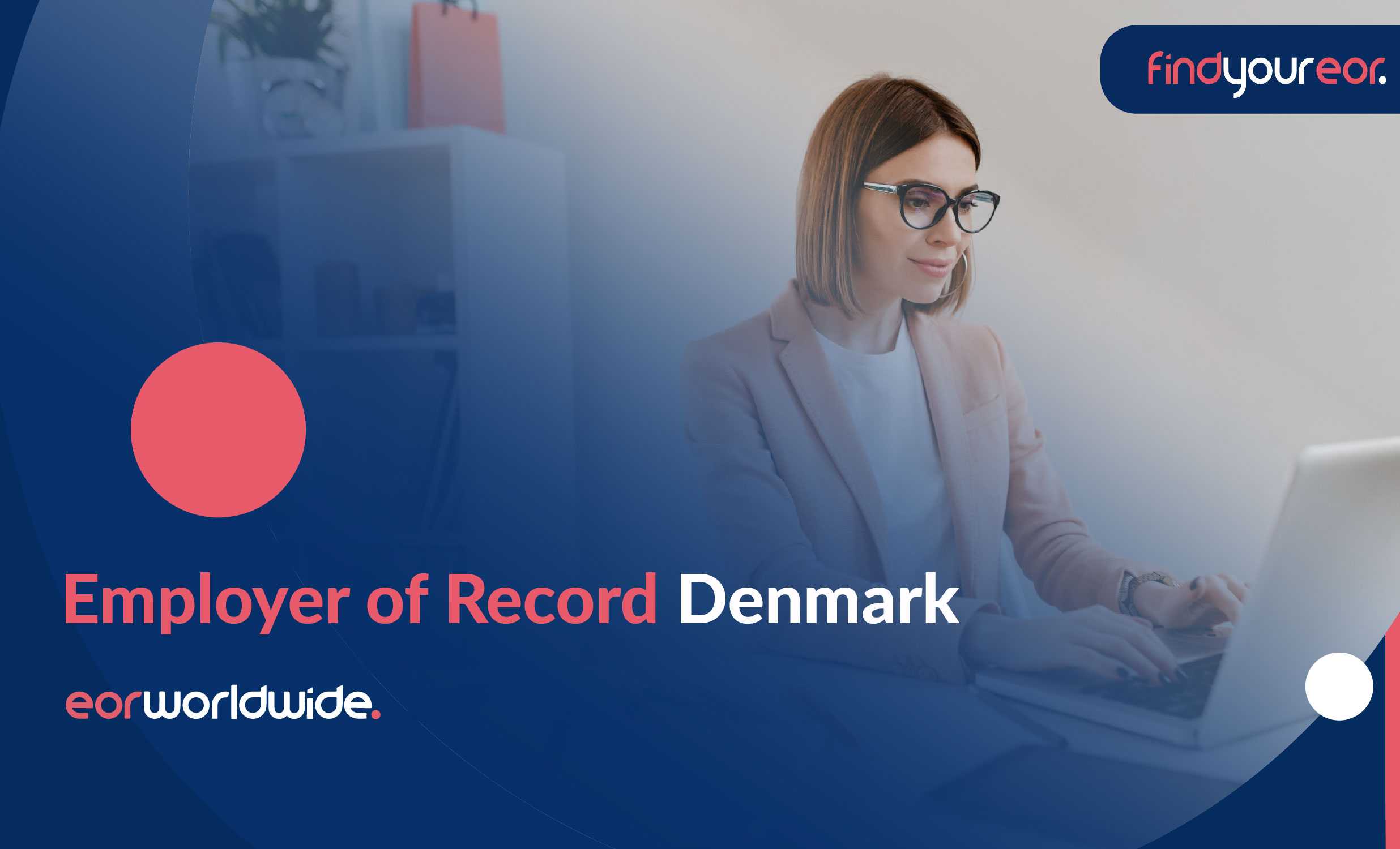 Employer of Record Denmark: Why You Need It & How to Use It - EOR World Wide 